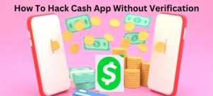 How To Hack Cash App Without Verification