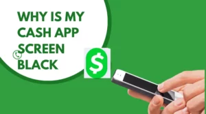 Why is My Cash App Screen Black? How to Fix a Blacked Out App
